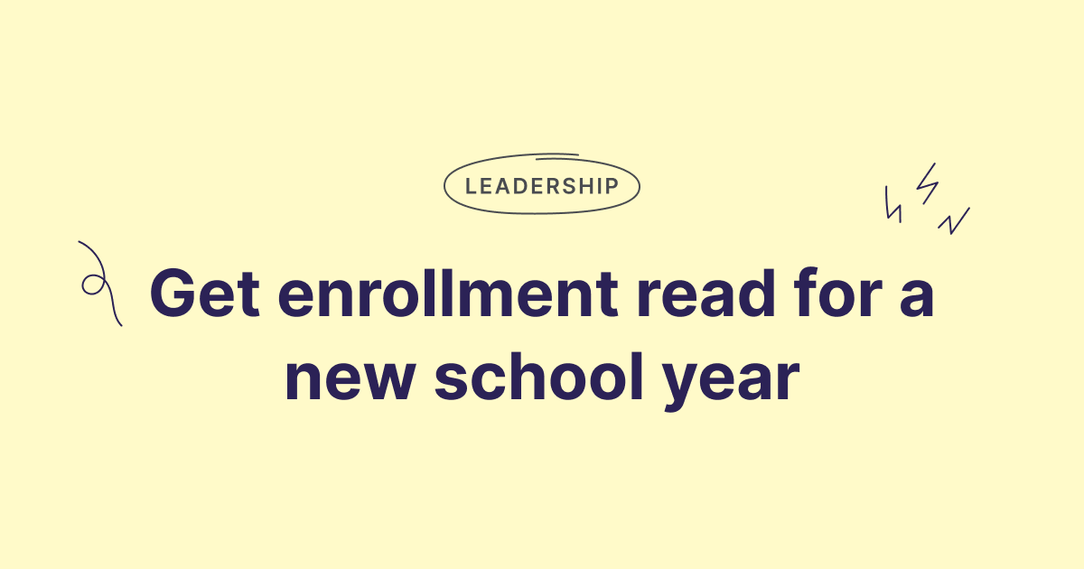 Get enrollment ready for a new school year