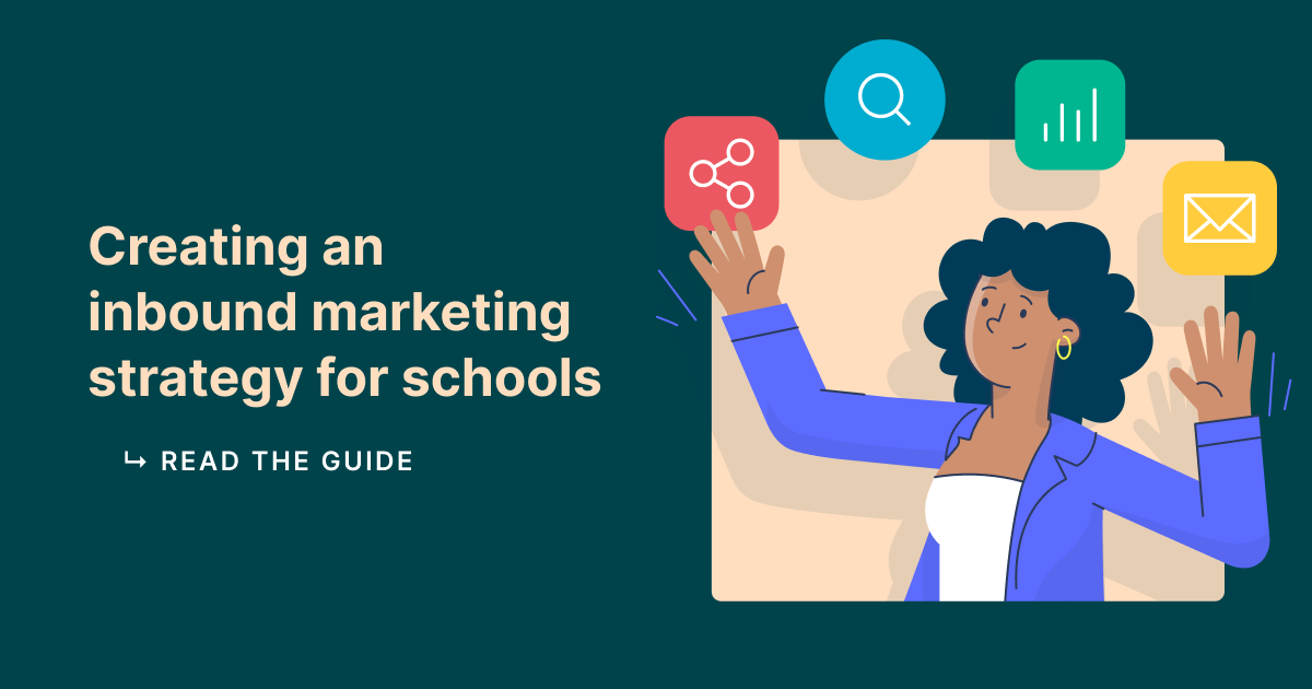 Creating an inbound marketing strategy for schools